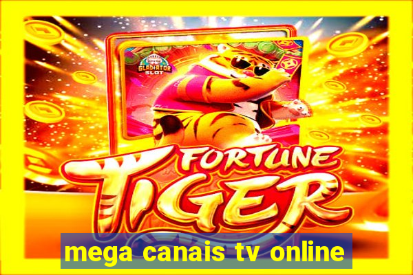 mega canais tv online